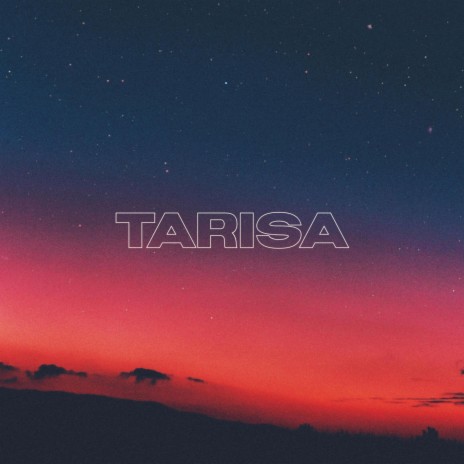 Tarisa | Boomplay Music