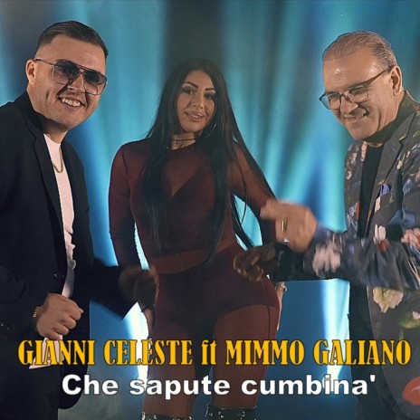 Che Sapute Cumbinà ft. Mimmo Galiano | Boomplay Music