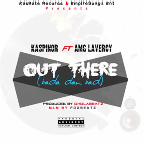 Out There ft. AMG Lavercy | Boomplay Music