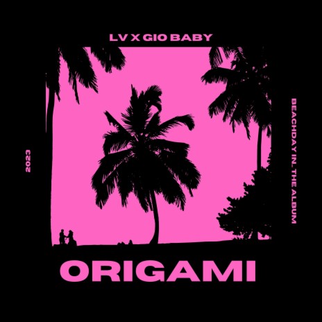 ORIGAMI ft. Gio Baby | Boomplay Music