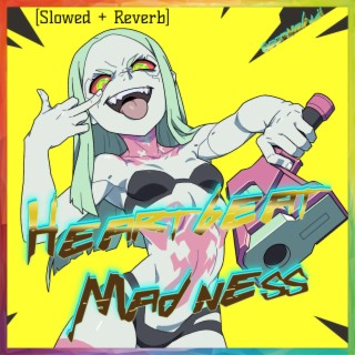 Heartbeat Madness (for Cyberpunk: Edgerunners | Slowed + Reverb version)