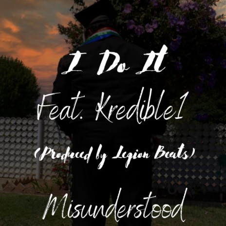 I Do It ft. Kredible1 | Boomplay Music