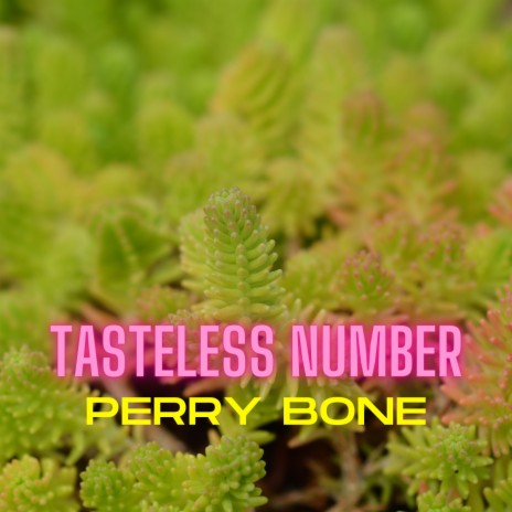 Tasteless Number | Boomplay Music