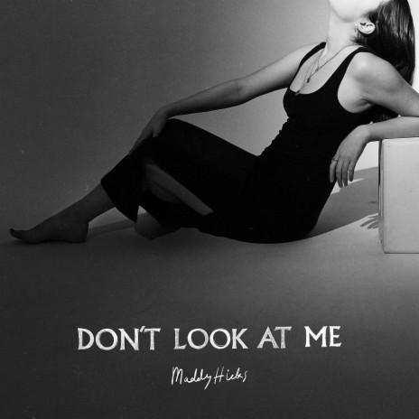 Don’t Look At Me | Boomplay Music