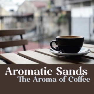 The Aroma of Coffee