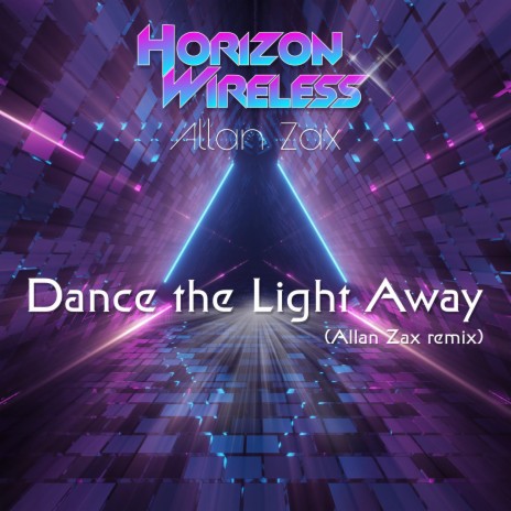 Dance The Light Away (Remix) ft. Horizon Wireless
