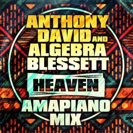 Heaven (Amapiano Mix) ft. Algebra Blessett | Boomplay Music