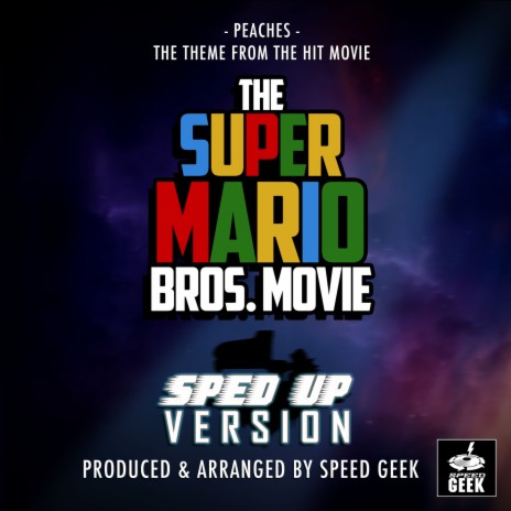 Peaches (From The Super Mario Bros. Movie) (Sped-Up Version) | Boomplay Music