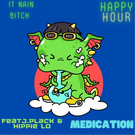 Medication ft. J. Plack & Hippie lo | Boomplay Music