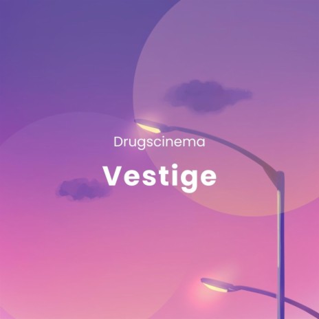 Vestige ft. Drugscinema | Boomplay Music