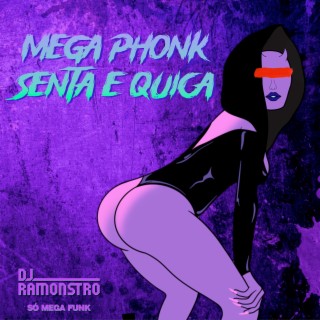 mega phonk senta e quica