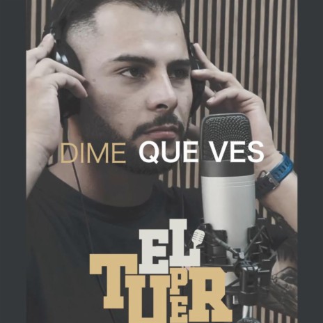 Dime Que Ves | Boomplay Music