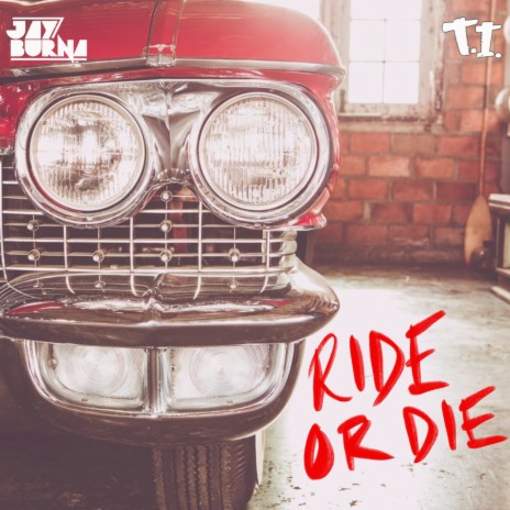 Ride Or Die ft. T.I.