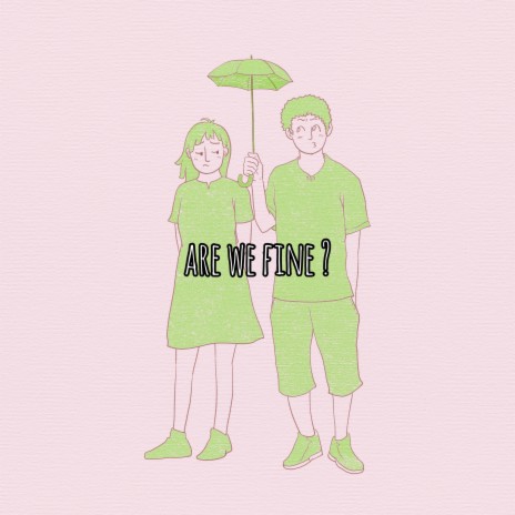 are we fine? | Boomplay Music