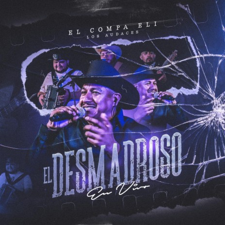 El Desmadroso (En vivo) | Boomplay Music