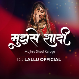 Mujhse Shadi Karoge