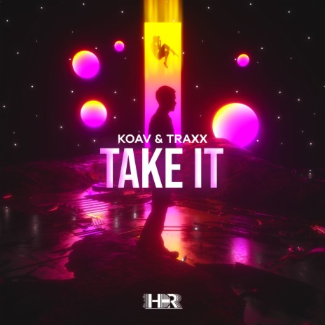 Take It ft. TRAXX | Boomplay Music