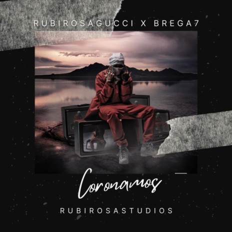 CORONAMOS ft. brega 7 | Boomplay Music