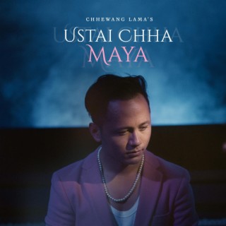 Ustai Chha Maya lyrics | Boomplay Music