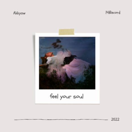 feel your soul | Boomplay Music