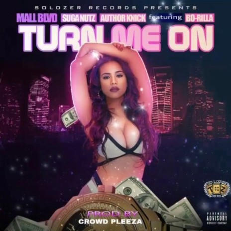 TURN ME ON (feat. SLUM GOD RILLA, ARTHANIK & SUGA NUTZ) | Boomplay Music