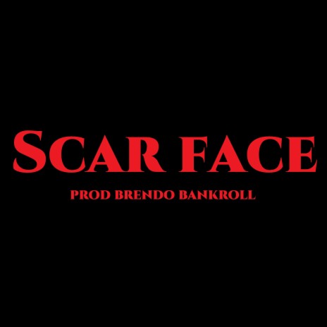 SCAR FACE