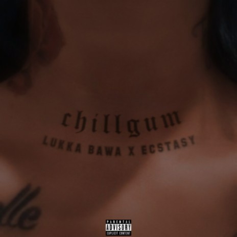 Chillgum ft. ECSTASY | Boomplay Music