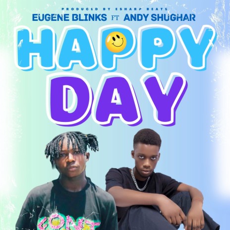 Happy Day ft. Andy shughar | Boomplay Music