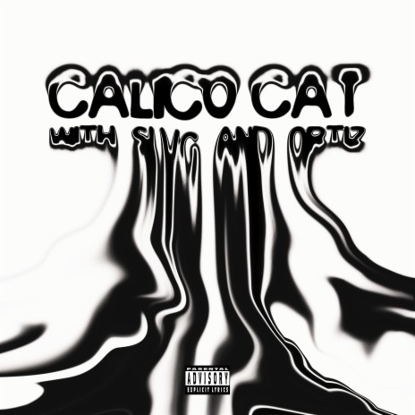 Calico Cat ft. SLVG & Ortiz | Boomplay Music