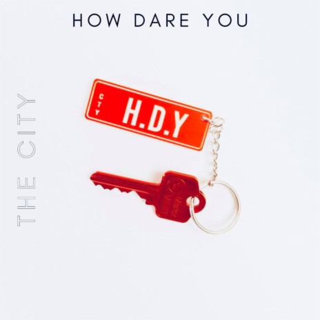 How Dare You | Boomplay Music