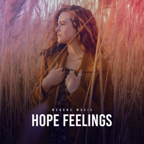 Hope Feelings | Boomplay Music