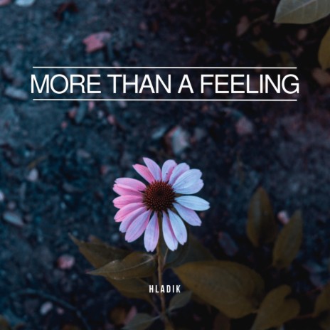 More Than A Feeling ft. Jason LoCricchio | Boomplay Music