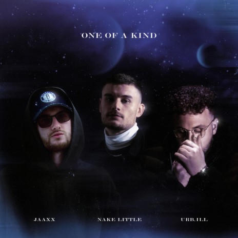 One of a kind ft. URB.ILL & Jaaxx | Boomplay Music