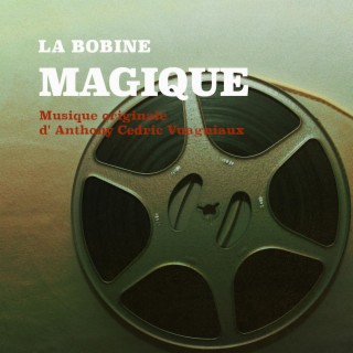 La Bobine Magique