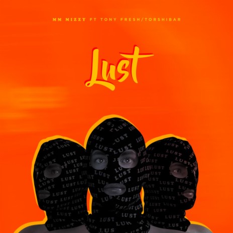 Lust (feat. Tony Fresh & Torshiba)