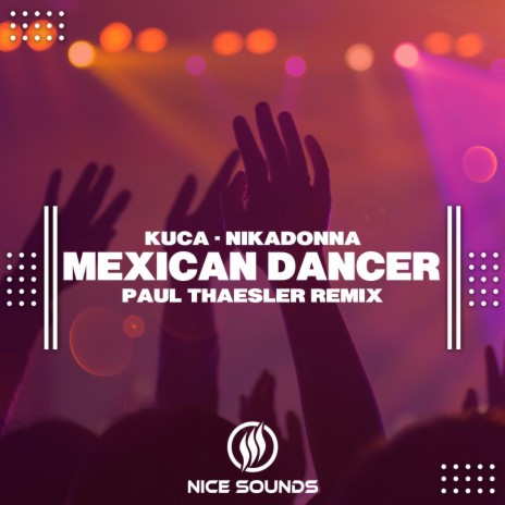 Mexican Dancer (Paul Thaesler Remix) ft. Nikadonna | Boomplay Music