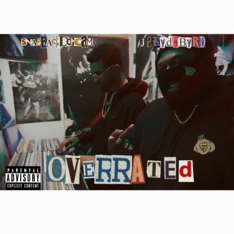 Overrated ft. Snapbackdoncam | Boomplay Music