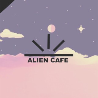 ALIEN CAFE