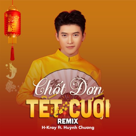 Chốt Đơn Tết Cưới (Remix) ft. VMA & Huỳnh Chương | Boomplay Music