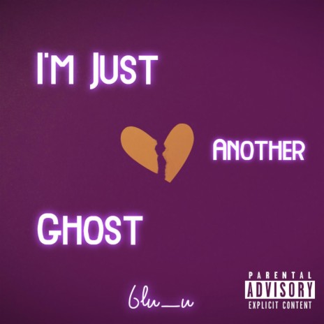 I'm Just Another Ghost | Boomplay Music