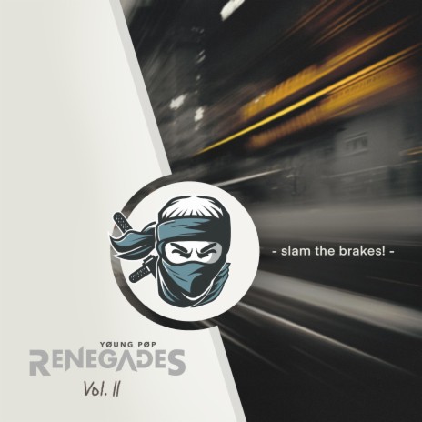 slam the brakes! (from Young Pop Renegades, Vol. 2) ft. Sam Bowman | Boomplay Music