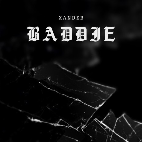 BADDIE ft. XANDER | Boomplay Music