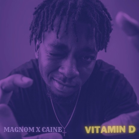 Vitamin D ft. Caine | Boomplay Music