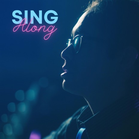 Sing Along | Boomplay Music