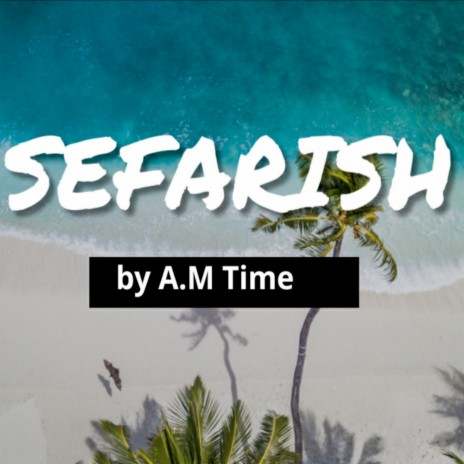 Sefarish | Boomplay Music