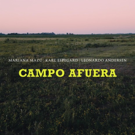 Campo Afuera ft. Karl Espegard & Leonardo Andersen | Boomplay Music