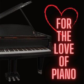 For the Love of Piano