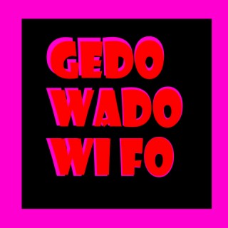 Gedo wado wi fo