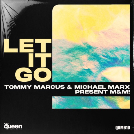 Let It Go ft. Michael Marx & M&M! | Boomplay Music