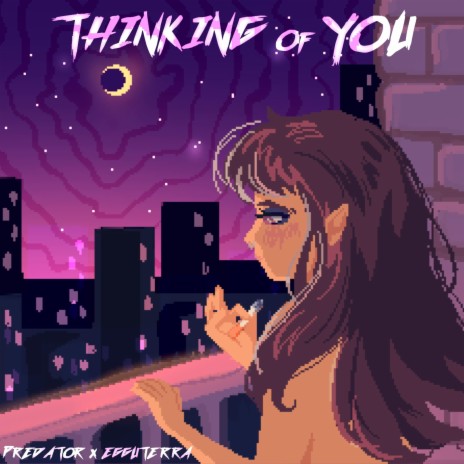 Thinking Of You ft. Egguterra | Boomplay Music